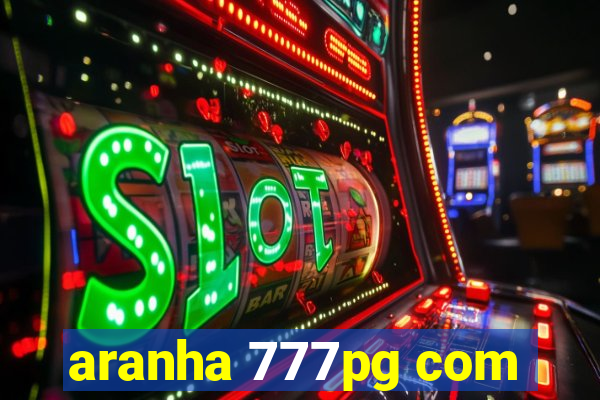 aranha 777pg com